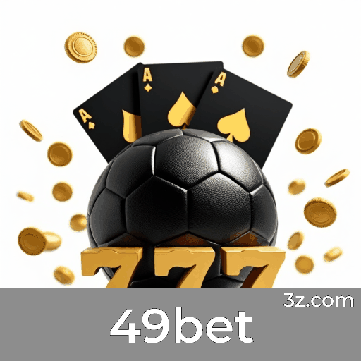49bet: Plataforma de Apostas com Serviços Profissionais 49bet: Plataforma de Apostas com Serviços Profissionais